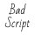 Bad Script